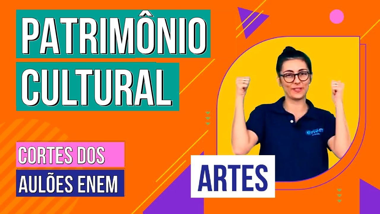 PATRIMÔNIO CULTURAL: conceito, história e tipos | Cortes dos Aulões Enem | Artes | Mariane Martins