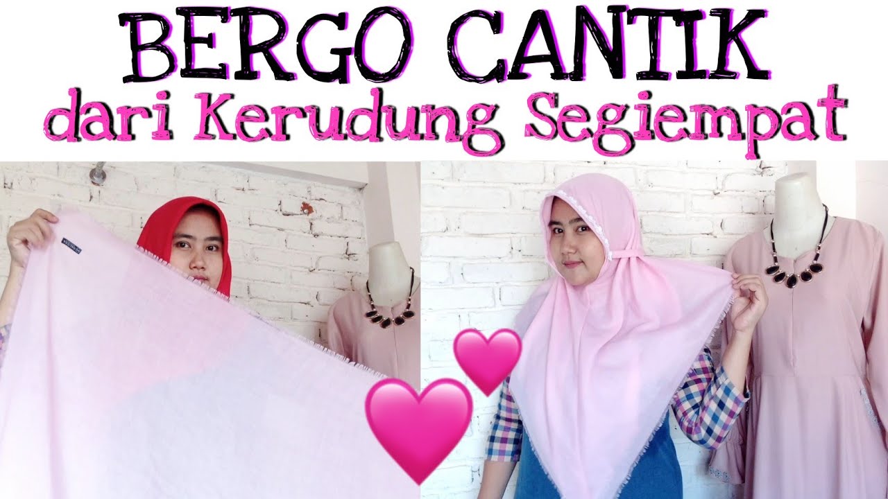 Merubah Kerudung Segiempat menjadi BERGO Cantik