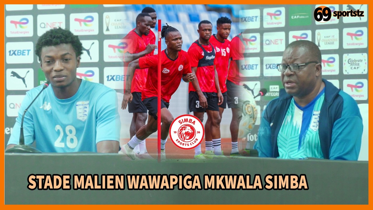 KOCHA WA STADE MALIEN ATAMBA  ATUJAJA KUTALII TANZANIA SIMBA TUTAWAFUNGA KWAO/TUMEJUPANGA KWELI