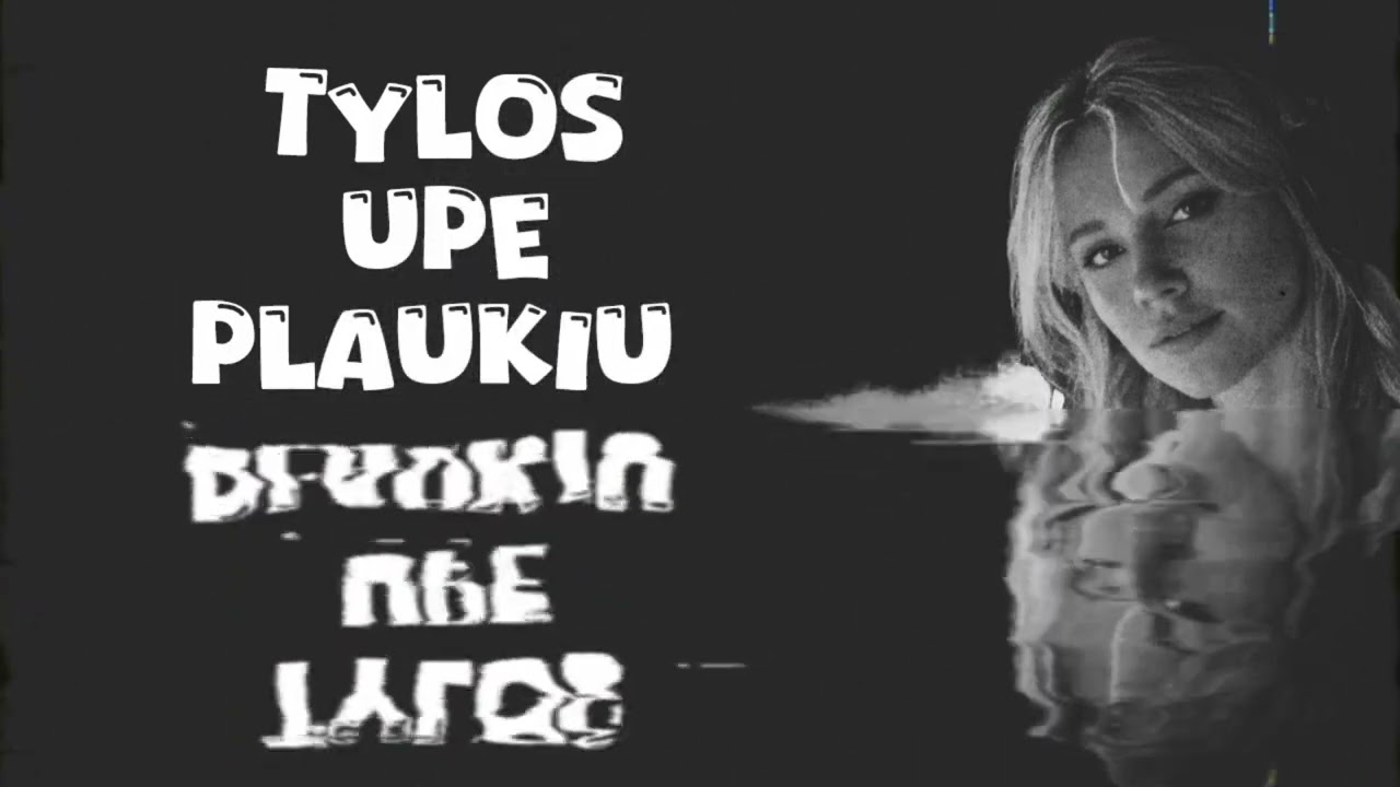 Tylos Upe Plaukiu (Official Music Video) Dj.Fublies 