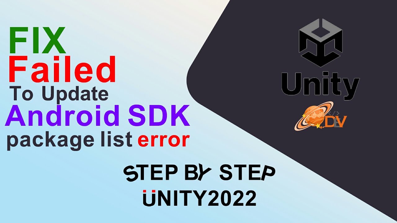 How to fix Failed to update Android SDK package list error in Unity 2022 step by step