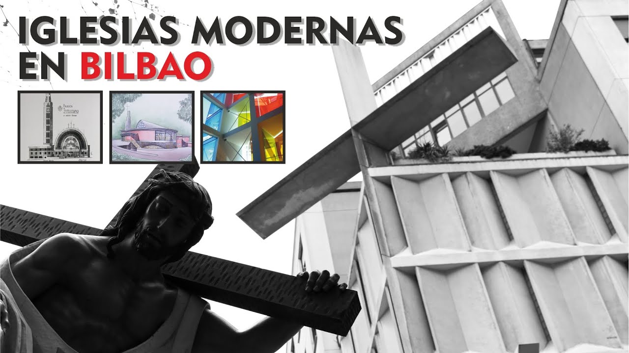 IGLESIAS MODERNAS EN BILBAO. bilbao arquitectura 098