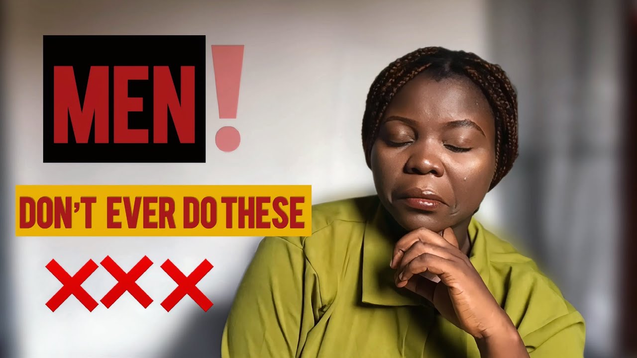 Men Don’t ever Do These things ||Let’s Talk