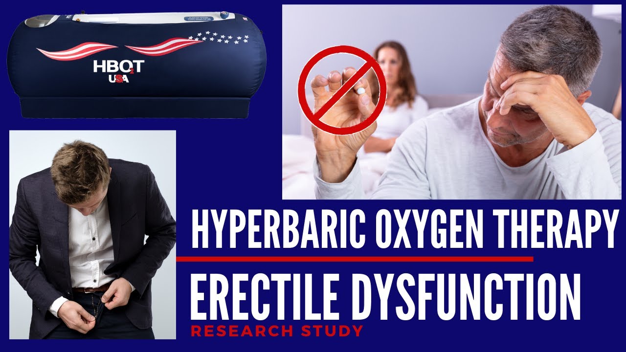 Hyperbaric Oxygen Therapy  & Erectile Dysfunction Research Review