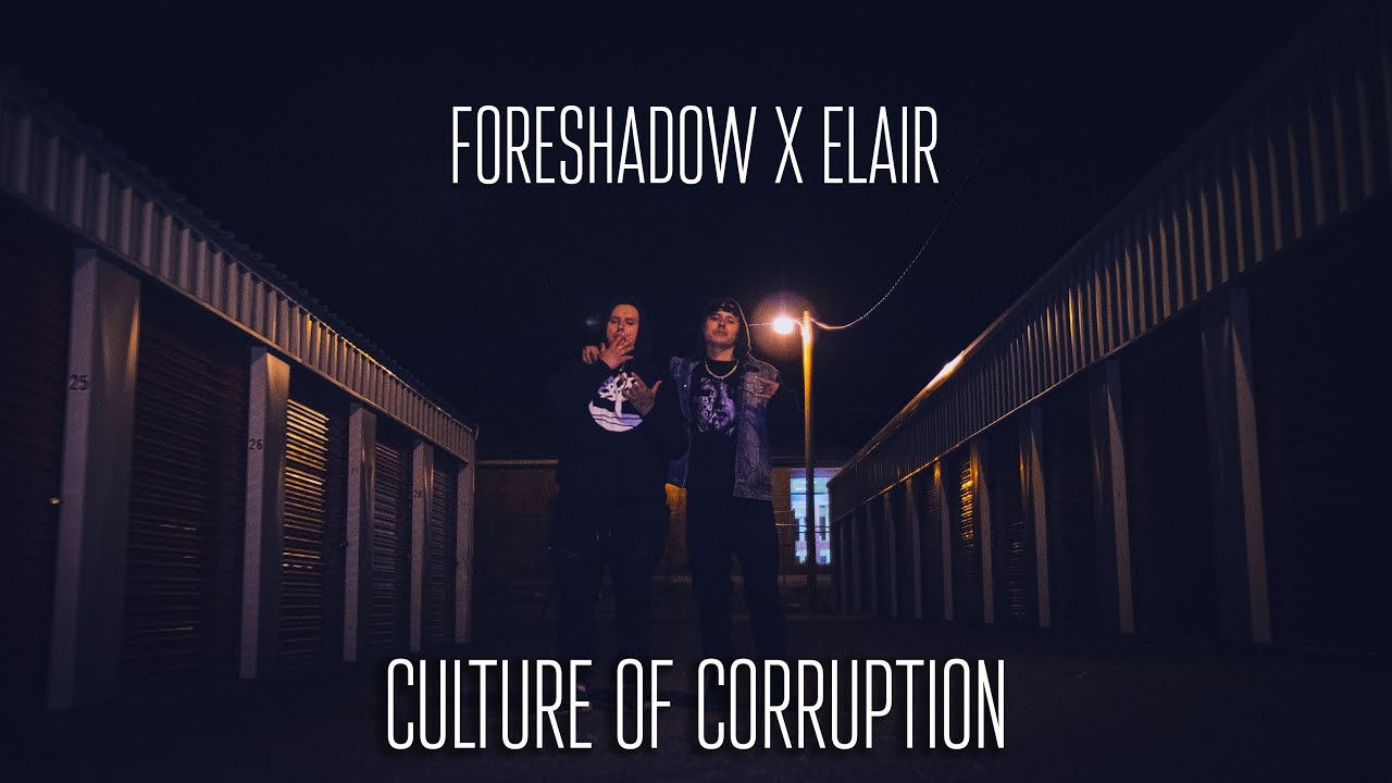 foreshadow x elair - Culture of Corruption (Music Video)