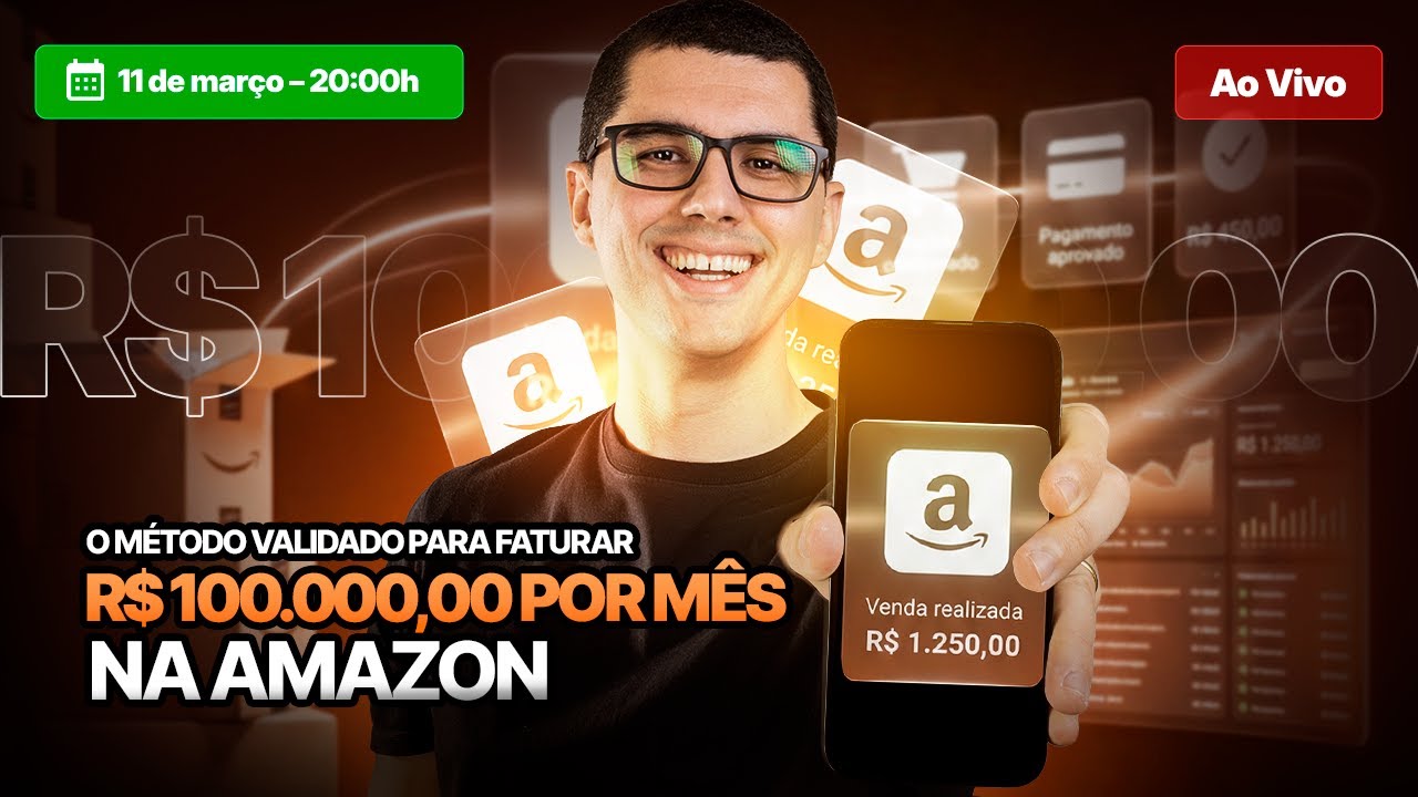 O Método Validado Para Faturar R$ 100.000,00 Por  Mês Na Amazon | Aula 3