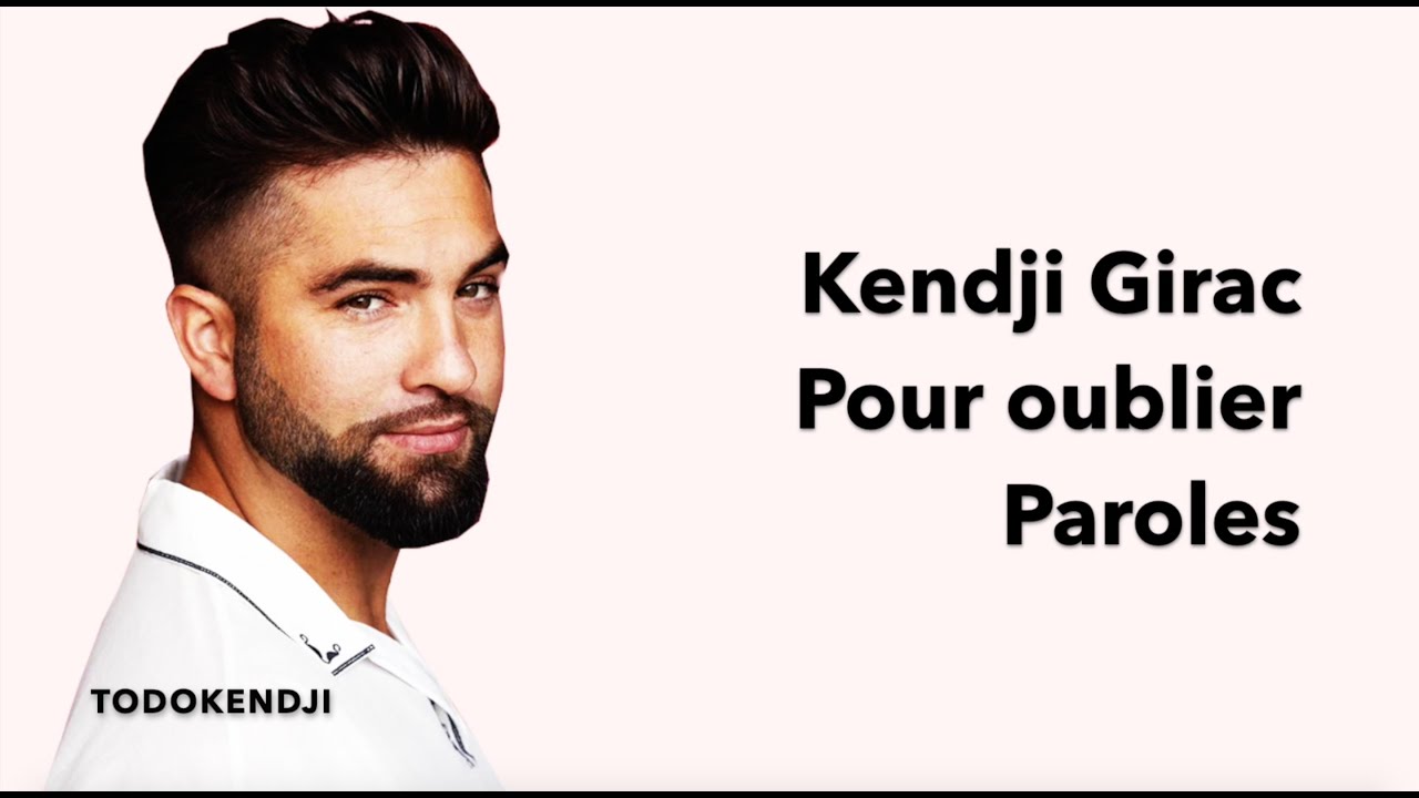 Pour Oublier - Kendji Girac - Paroles
