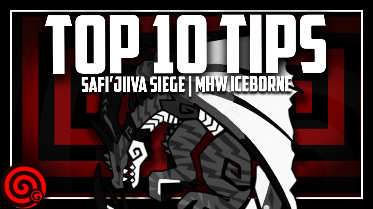 Top 10 Tips - Safi'Jiiva Siege | MHW Iceborne