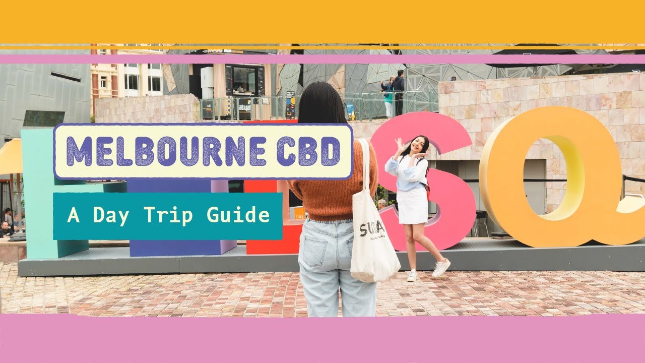 Melbourne City Centre | A Day Trip Guide