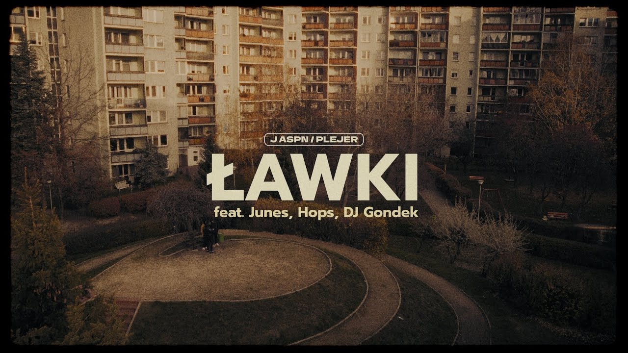 J ASPN / PLEJER - Ławki (feat. Junes, Hops, Dj Gondek) (produkcja: J ASPN)