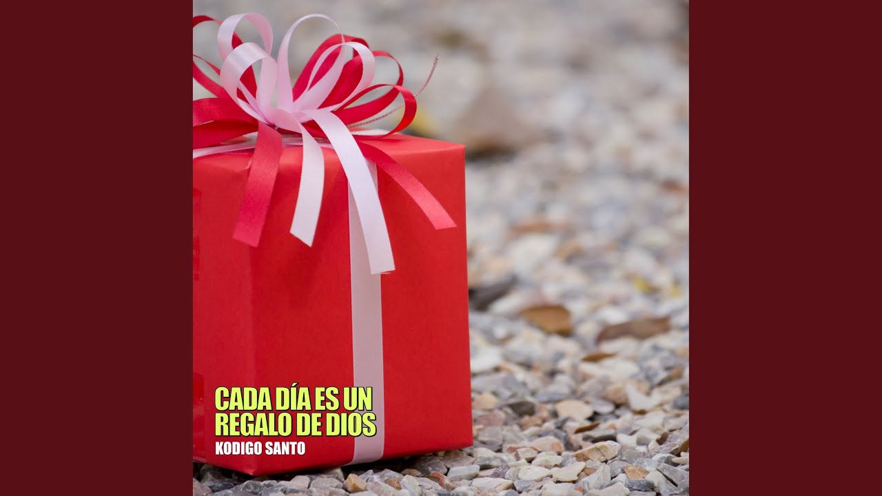 Cada día es un regalo de Dios