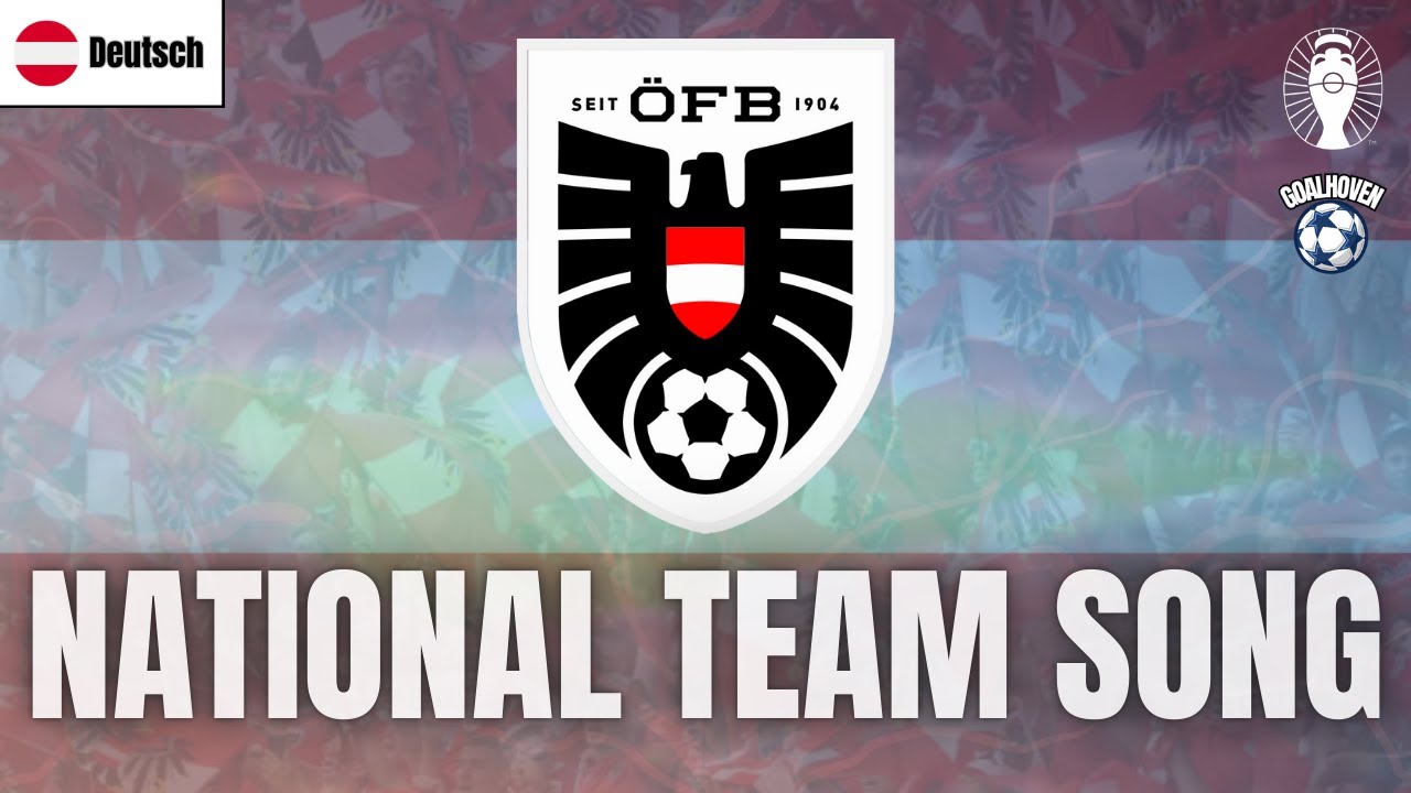🇦🇹 AUSTRIA NATIONAL TEAM SONG 2025 | FOOTBALL ANTHEM | GERMAN - goalhoven
