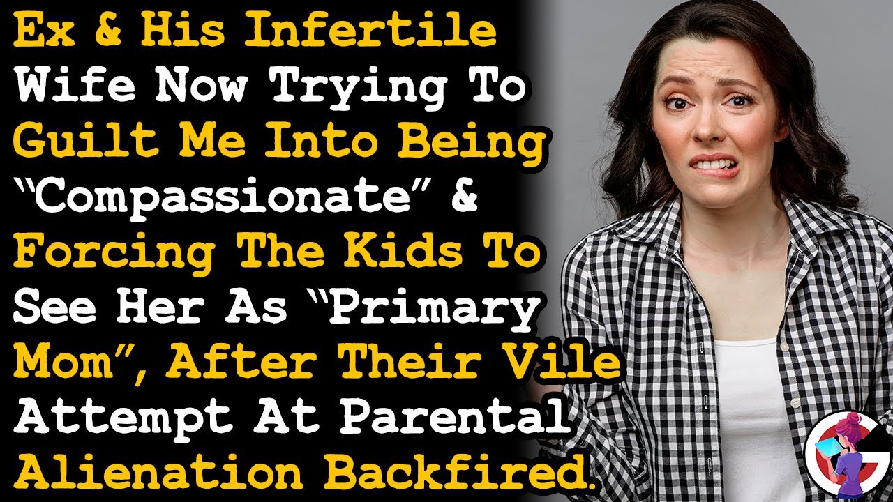 Ex & His Infertile Wife Now Wants To Me Be Compassionate & Force My Kids To See Her As Mom... AITA