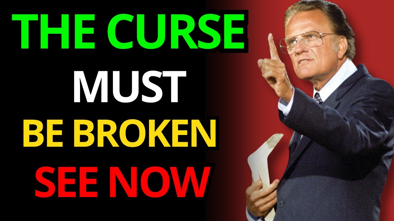 Billy Graham warns: Break this curse or it will destroy generations.