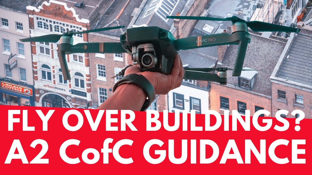 Can You Fly Your Drone Over Buildings with an A2 CofC? – UK Drone Rules - Geeksvana