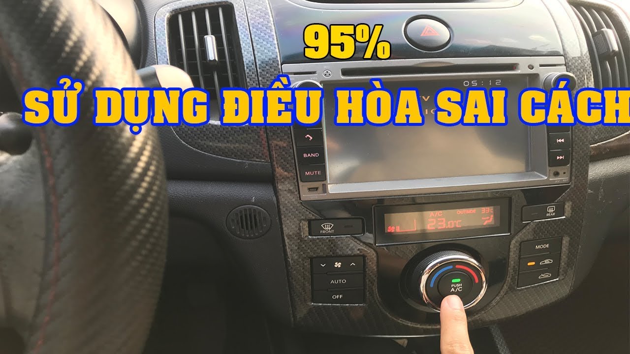 95% sử dụng điều hòa ô tô chưa đúng cách đang làm xe nhanh hỏng