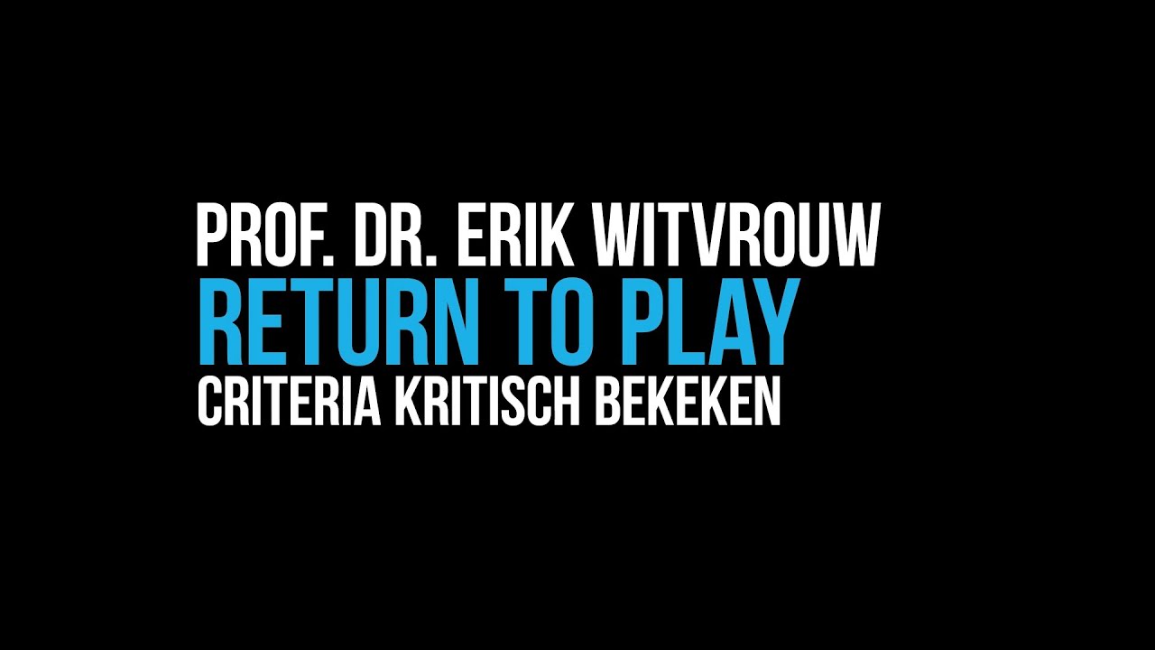 Erik Witvrouw knieklachten - Return to Play
