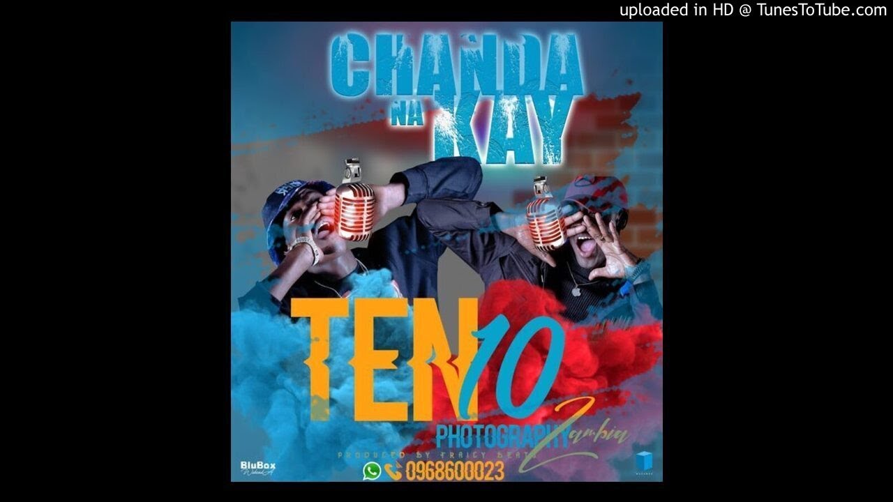 Chanda Na Kay – 1010 Photography Zambia (Prod. Fraicy Beats)