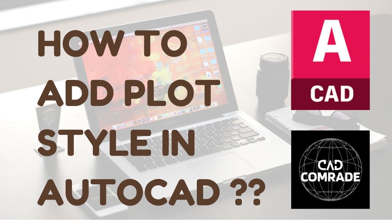 How to add plot style in AutoCAD ??
