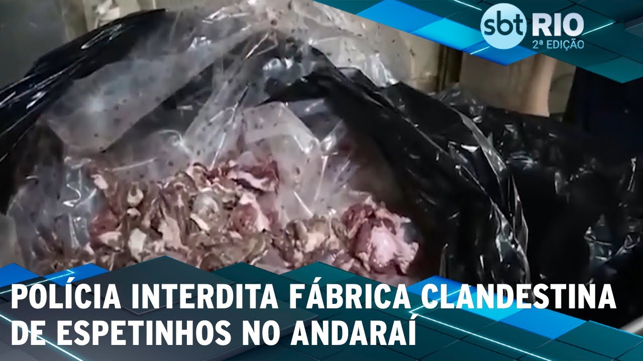 Pol&iacute;cia interdita f&aacute;brica clandestina de espetinhos no Andara&iacute;