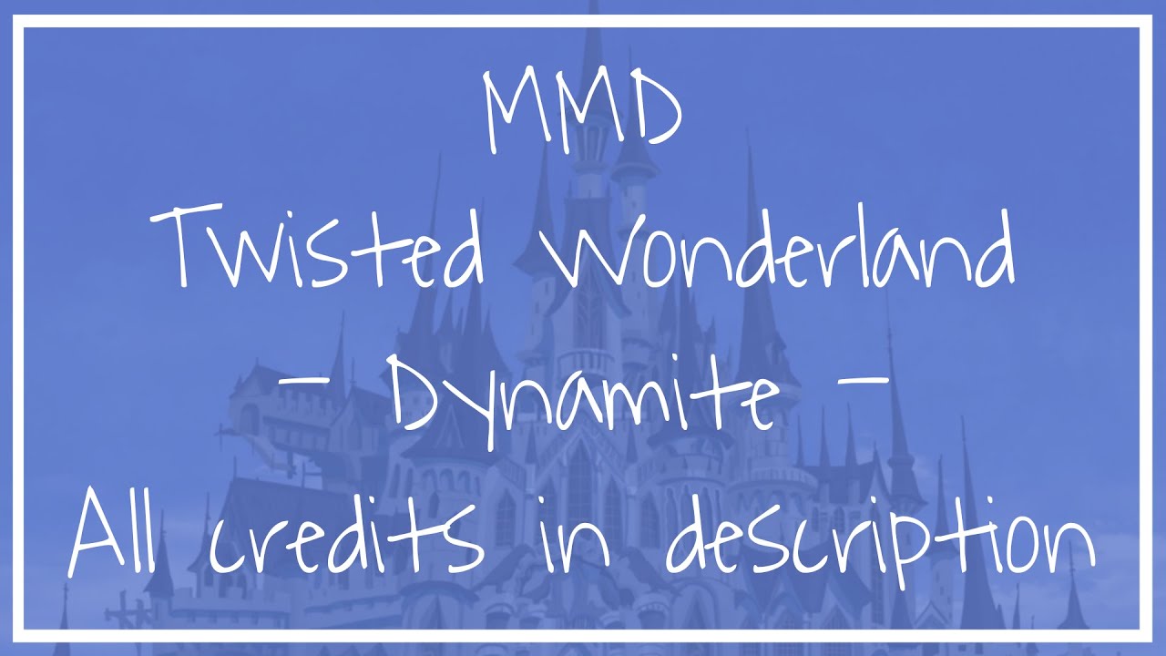 [MMD] Twisted Wonderland - Dynamite (DTWA group)
