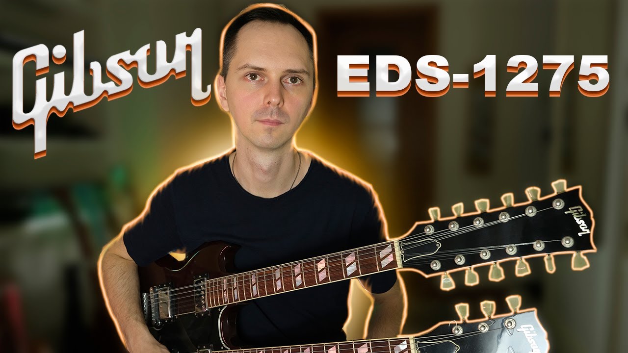 Обзор двухгрифной гитары Gibson EDS-1275