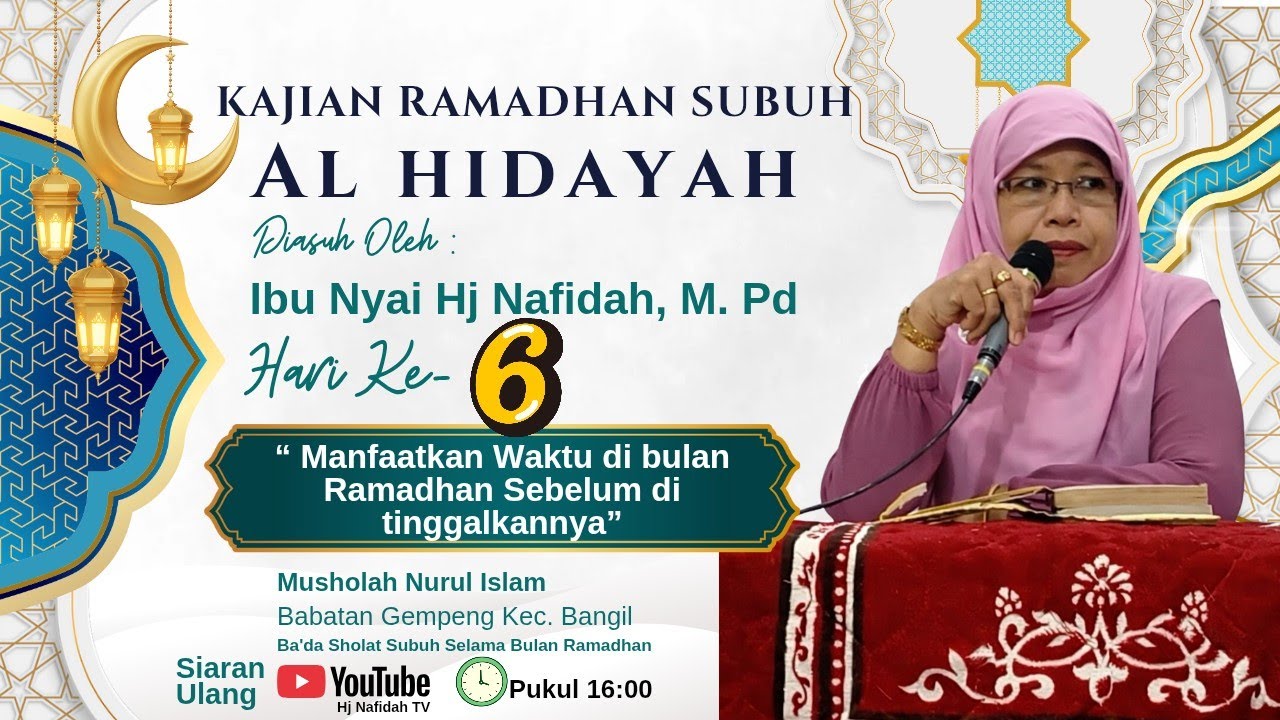 Kajian Ramadhan Subuh“ Manfaatkan Waktu di bulan Ramadhan Sebelum di tinggalkannya” # 6