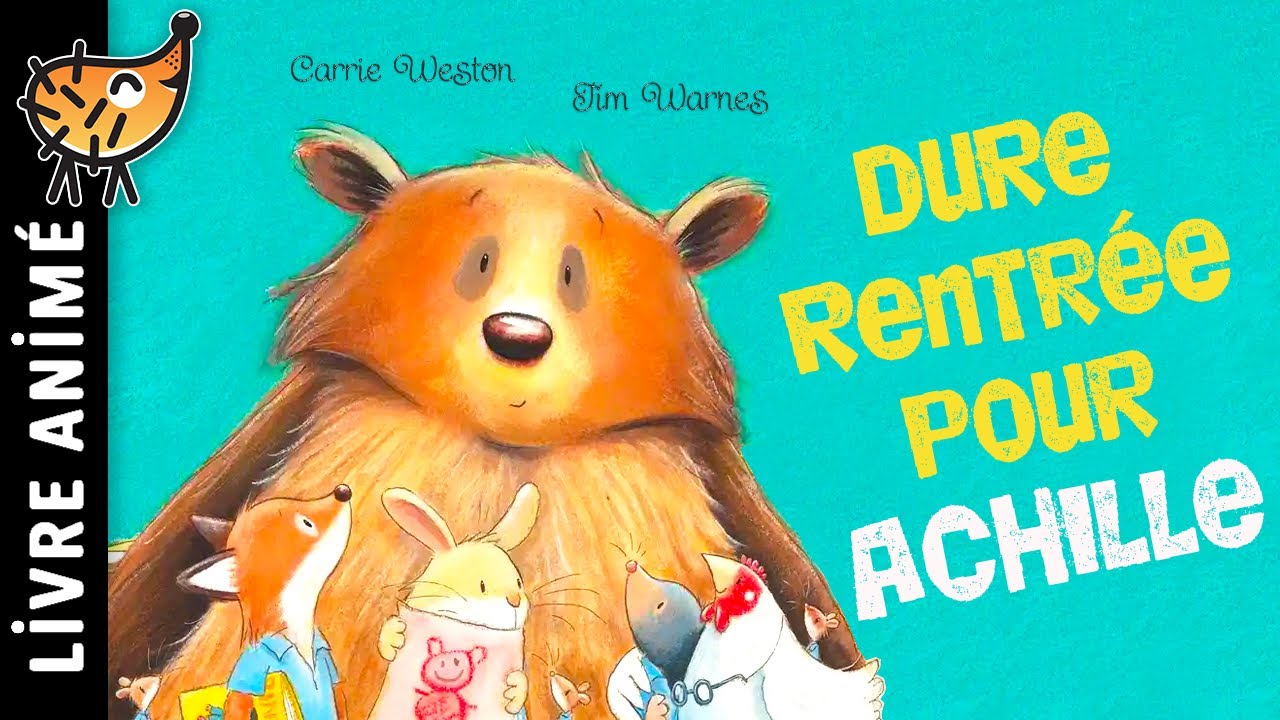 Dure Rentrée Pour Achille 🐻 Histoires & Contes | Un récit sur la différence et la rentrée scolaire
