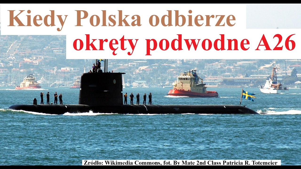 Kiedy Polska odbierze okręty podwodne A26