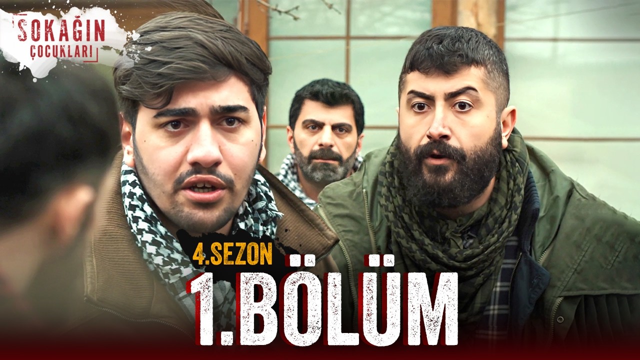 Sokağın Çocukları | 4. Sezon 1. Bölüm
