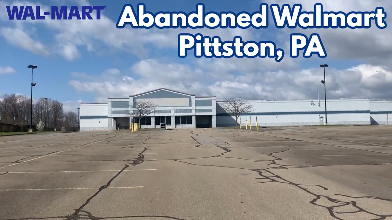 Abandoned Walmart in Pittston, PA