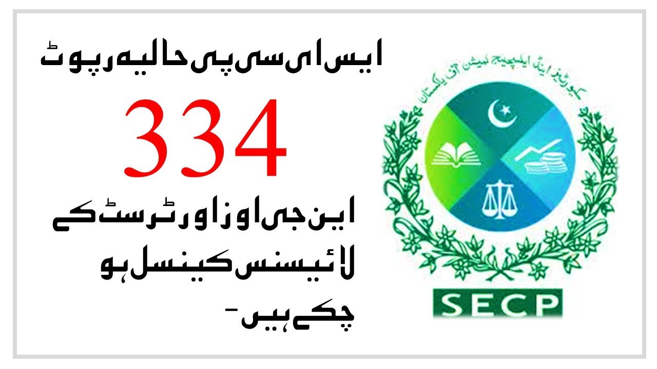 SECP revoked licenses of 334 NGOs Trusts and Non Financial Institutions due to non compliance