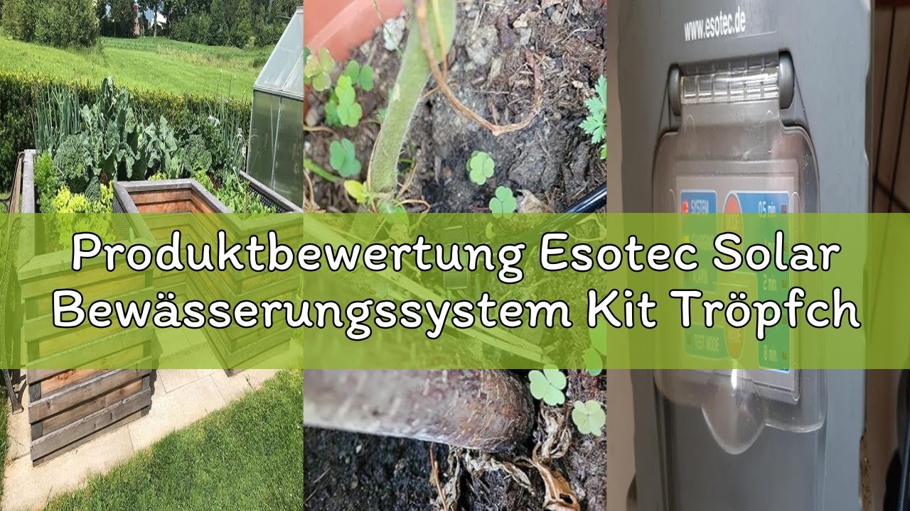 Produktbewertung Esotec Solar Bewässerungssystem Kit Tröpfchenbewässerung Waterdrops, automatische B