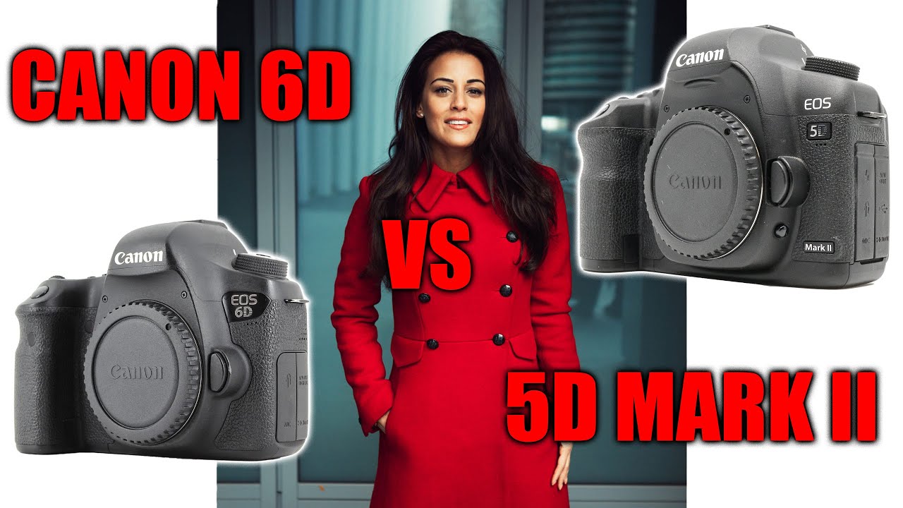 Canon 6D или 5D Mark II: что лучше для портретной фотографии?