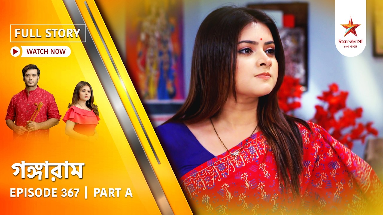 Full Story | Gangaram | Episode 367 | Part A