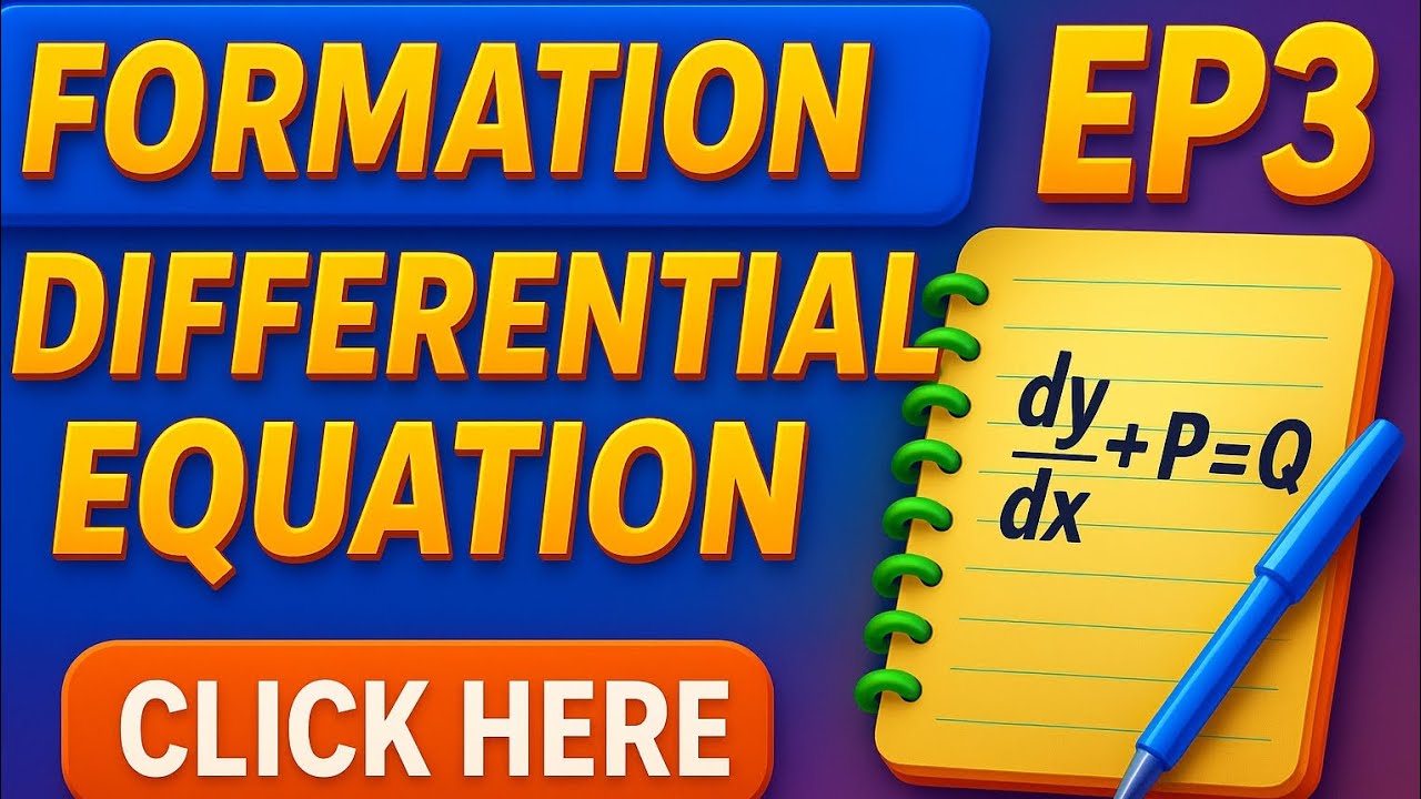 🔥“Formation of Differential Equation | JEE Mains & Boards”