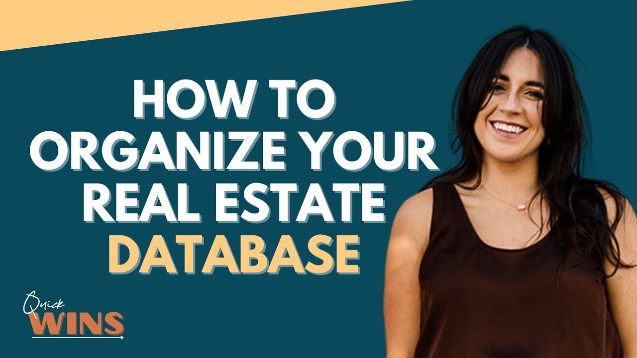 How To Organize Your Real Estate Database