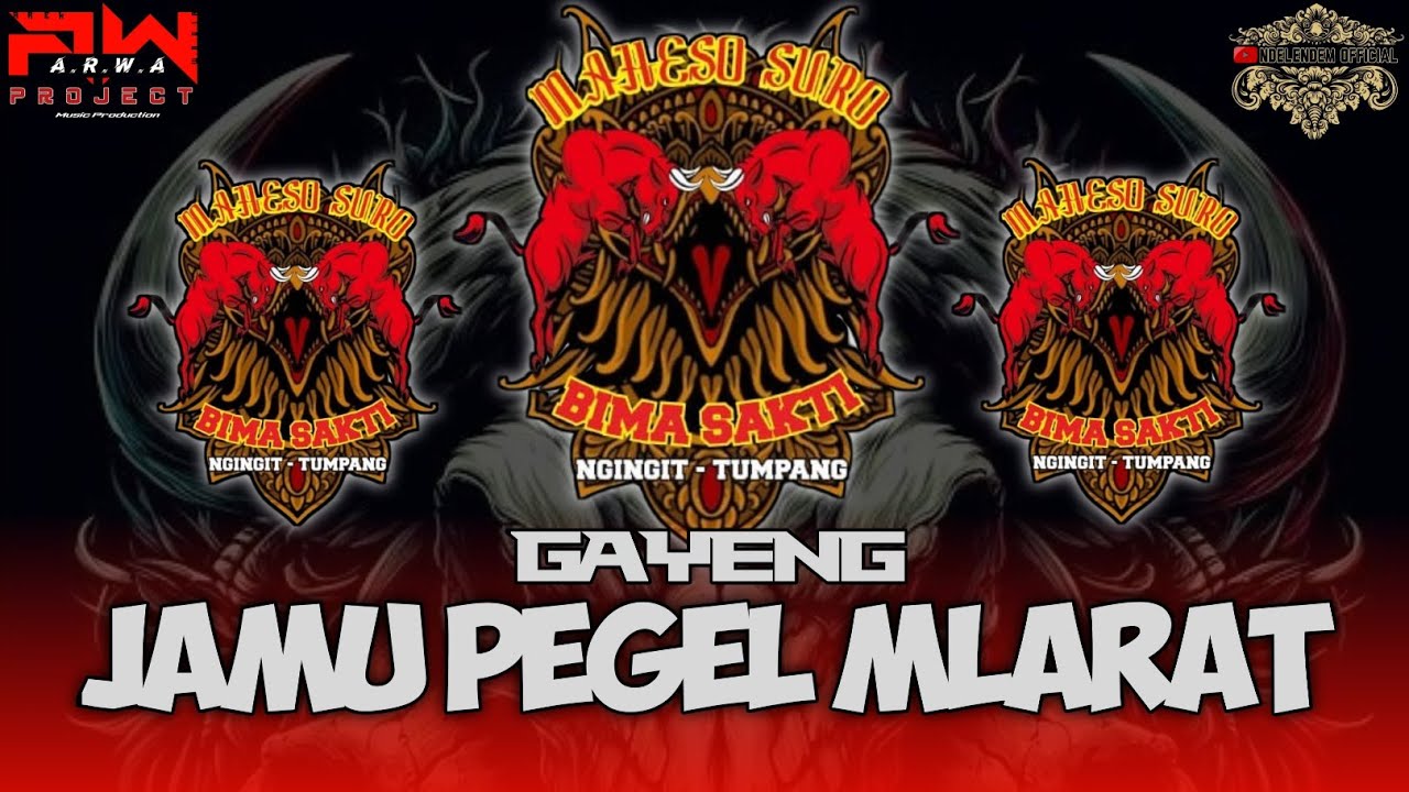 MAHESO SURO BIMA SAKTI ‼️JAMU PEGEL MLARAT🔴  ARWA PROJECT FEAT NDELENDEM OFFICIAL