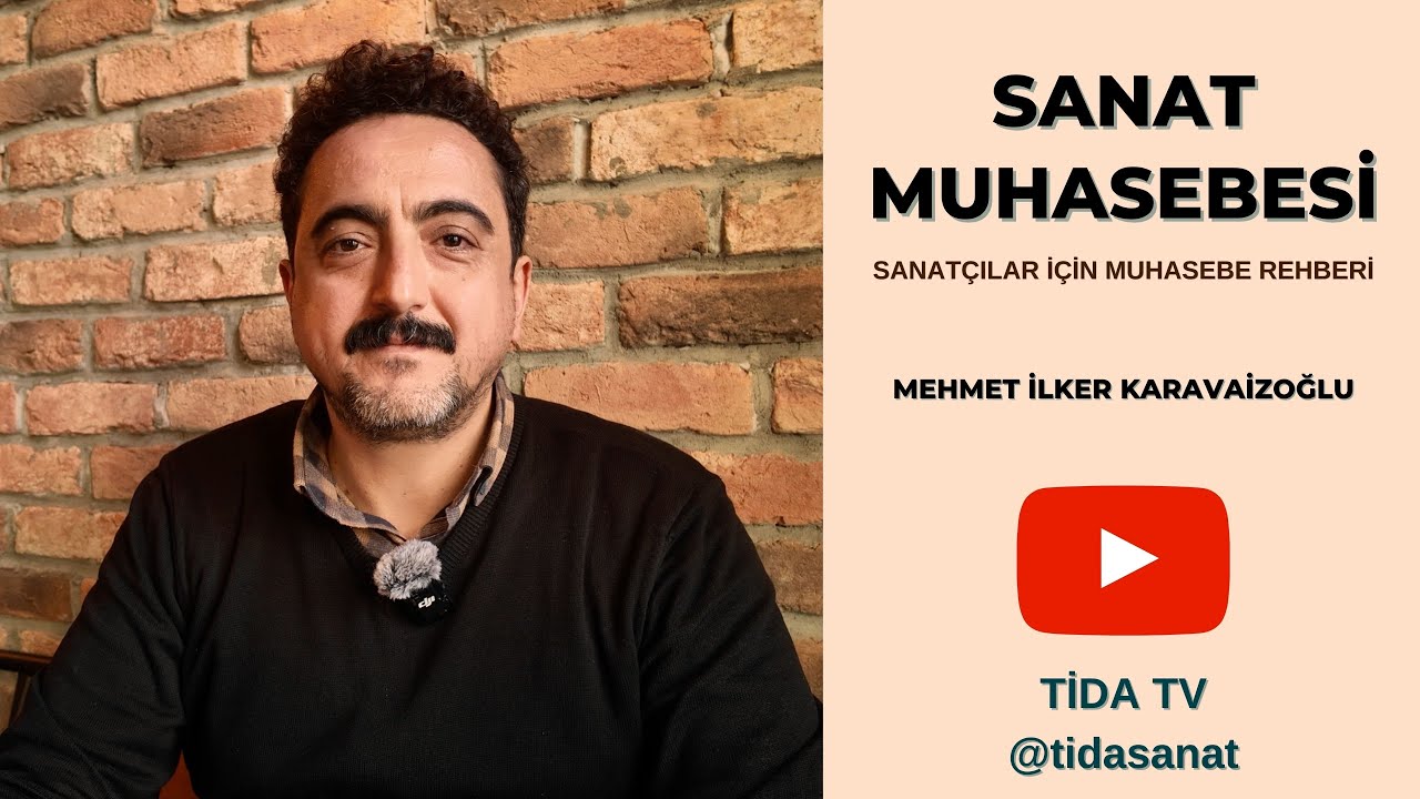 Sanat Muhasebesi ⎮ Sanat&ccedil;ılar i&ccedil;in Muhasebe Rehberi ⎮ TİDA TV