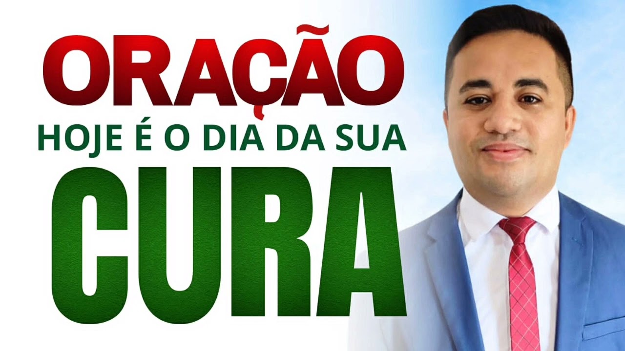 HOJE É O DIA DA SUA CURA   ORAÇÃO DE CURAS 🙏