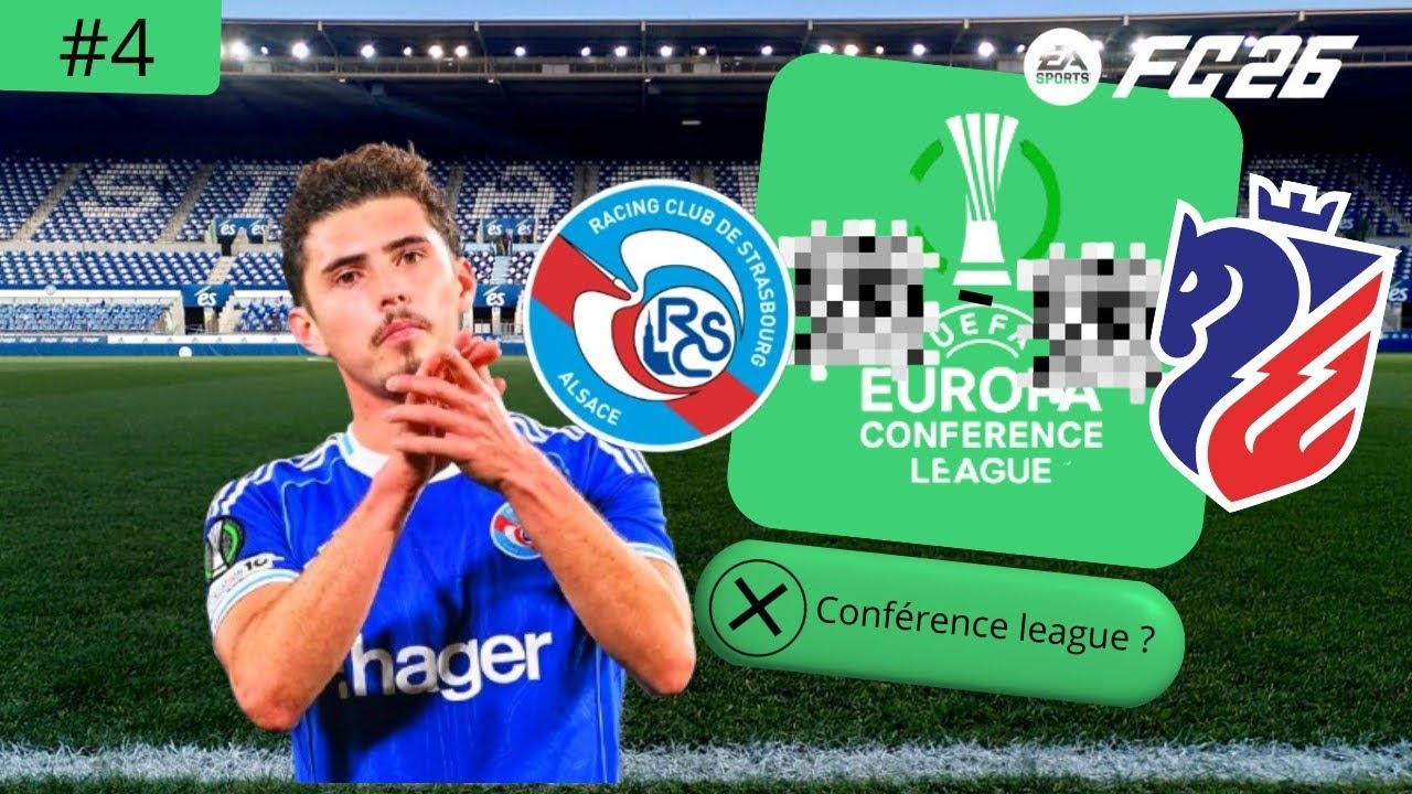 LE DEBUT DE LA CONFÉRENCE LEAGUE !  🔥🏆 | CARRIÈRE MANAGER STRASBOURG FC26 #4