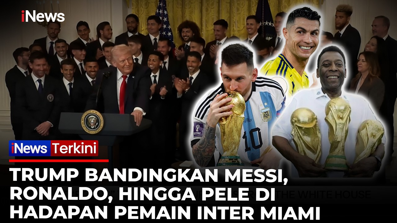 Messi, Ronaldo, atau Pele? Trump Tanyakan Siapa yang Lebih ke Pemain Inter Miami | iNews Terkini