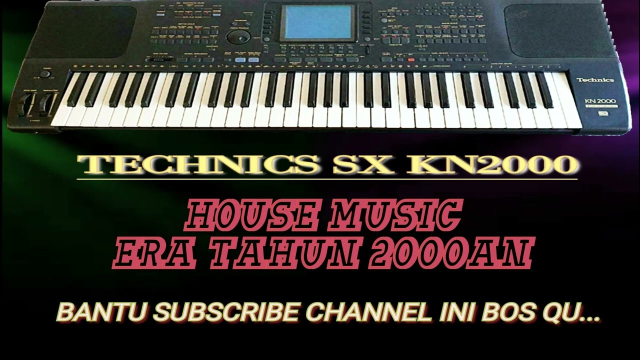 TECHNICS KN2000 ( HOUSE MUSIK ) EPISOD 6