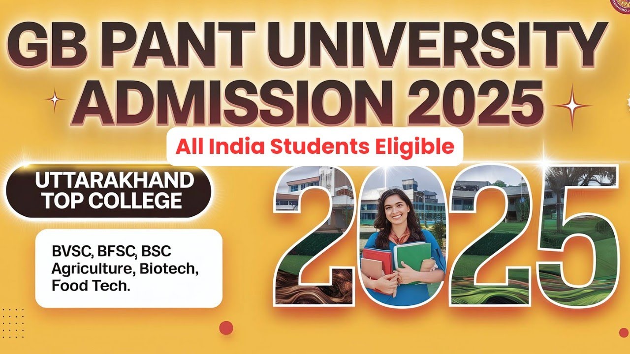 GB Pant University Admission 2025 🔥 | UG in Veterinary, Agriculture, Fisheries, Food tech, Biotech 🐋
