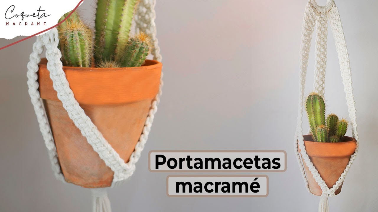 Crea tu MACETERO COLGANTE explicado Paso a Paso por Coqueta Macramé