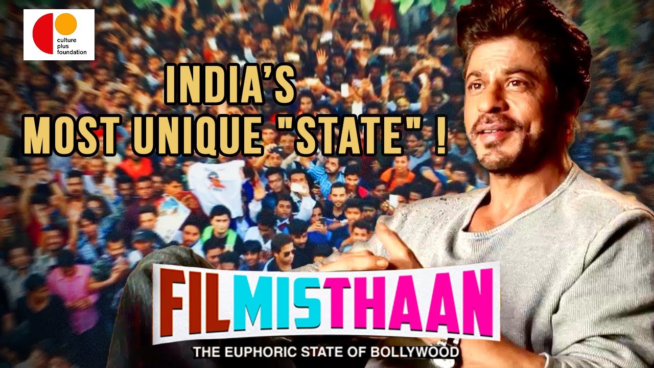 Filmisthaan: The Euphoric State of Bollywood | Bollywood Documentary | SRK | Yasmin Kidwai
