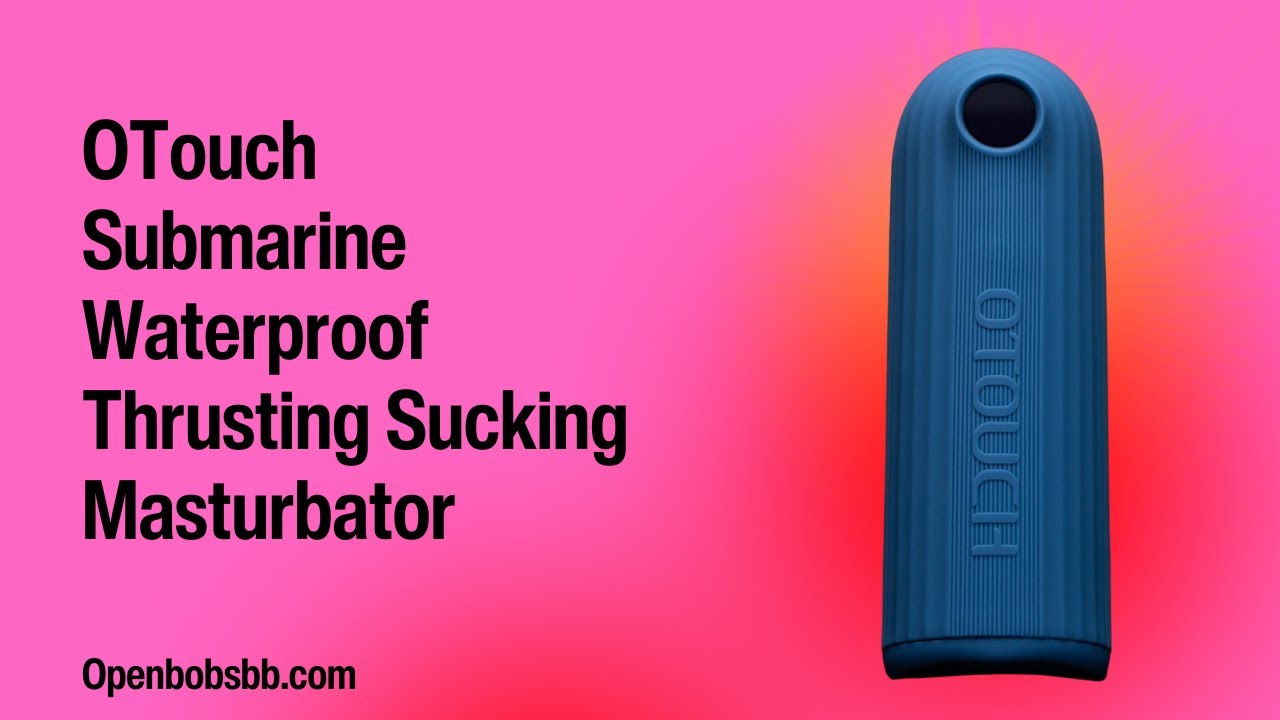 Обзор образовательной секс-игрушки &mdash; водонепроницаемый мастурбатор OTouch Submarine Stroker для т...