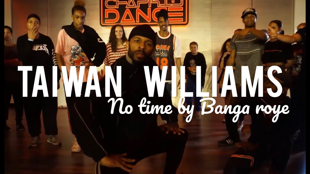 No Time by Banga Roye | Chapkis Dance | Taiwan Williams