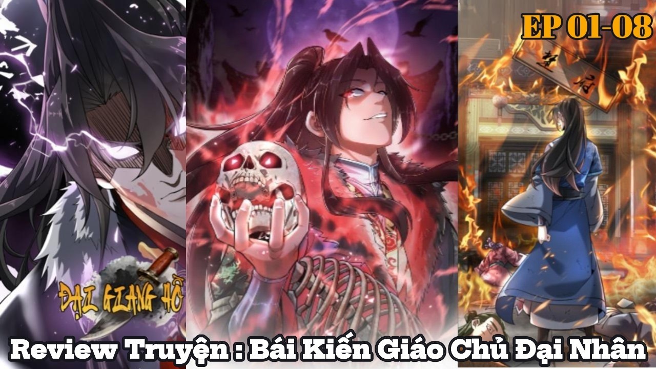 Review Truyện : Bái Kiến Giáo Chủ Đại Nhân || EP 01-08