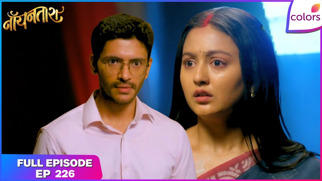 Noyontara | Full Episode - 226 | Noyontara Uncovers the Deception | Colors TV
